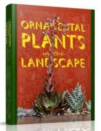 Ornamental Plants in the Landscape edito da Phoenix