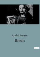 Ibsen di André Suarès edito da SHS Éditions