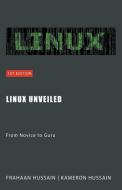 Linux Unveiled di Kameron Hussain, Frahaan Hussain edito da Sonar Publishing