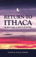 Return To Ithaca di Wight Susan Rion Wight, Wight David Wight edito da Independently Published