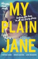 My Plain Jane di Cynthia Hand, Brodi Ashton, Jodi Meadows edito da Harper Collins Publ. USA
