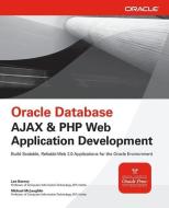 Oracle Database AJAX & PHP Web Application Development di Lee Barney, Michael Mclaughlin edito da OSBORNE