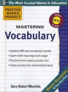 Practice Makes Perfect Mastering Vocabulary di Gary Robert Muschla edito da Mcgraw-hill Education - Europe
