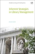 Inherent Strategies in Library Management di Masanori (Assistant professor Koizumi edito da Elsevier Science & Technology