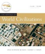 The Heritage Of World Civilizations di Albert M. Craig, William Albert Graham, Donald Kagan, Steven E. Ozment, Frank M. Turner edito da Pearson Education (us)
