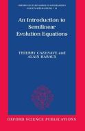 An Introduction to Semilinear Evolution Equations di Thierry Cazenave, Alain Haraux edito da OXFORD UNIV PR