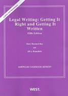 Legal Writing: Getting It Right and Getting It Written di Mary Ray edito da West Academic