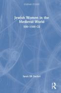 Jewish Women In The Medieval World di Sarah Ifft Decker edito da Taylor & Francis Ltd
