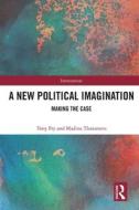 A New Political Imagination di Tony Fry, Madina Tlostanova edito da Taylor & Francis Ltd