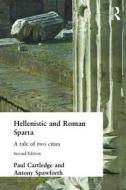 Cartledge, P: Hellenistic and Roman Sparta di Paul Cartledge edito da Taylor & Francis Ltd.