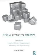 Highly Effective Therapy di Len (Florida Atlantic University Sperry edito da Taylor & Francis Ltd