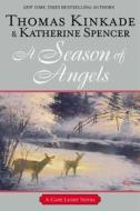 A Season of Angels di Thomas Kinkade, Katherine Spencer edito da Berkley Publishing Group