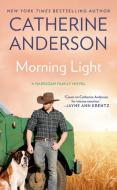 Morning Light di Catherine Anderson edito da PUT