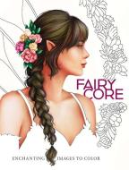 Fairycore: Enchanting Images To Color di Paule Ledesma edito da Dover Publications Inc.