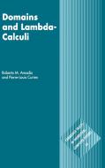 Domains and Lambda-Calculi di Roberto M. Amadio, Pierre-Louis Curien, Amadio Roberto M. edito da Cambridge University Press