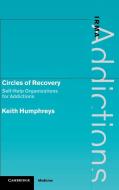 Circles of Recovery di Keith Humphreys edito da Cambridge University Press