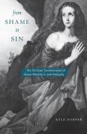 From Shame to Sin di Kyle Harper edito da Harvard University Press