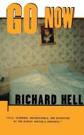 Go Now di Richard Hell edito da Scribner