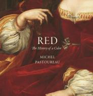 Red di Michel Pastoureau edito da Princeton Univers. Press