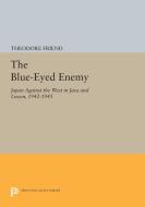 The Blue-Eyed Enemy di Theodore Friend edito da Princeton University Press