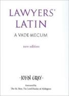 Lawyer's Latin di John Gray edito da The Crowood Press Ltd