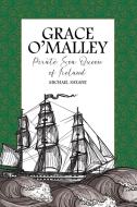 Grace O'Malley di Michael Sheane edito da A H Stockwell