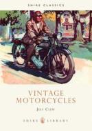 Vintage Motorcycles di Jeff Clew edito da Bloomsbury Publishing PLC