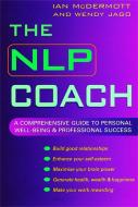 The NLP Coach di Ian McDermott, Wendy Jago edito da Little, Brown Book Group