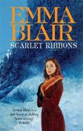 Scarlet Ribbons di Emma Blair edito da Little, Brown Book Group