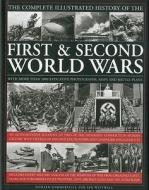 The Complete Illustrated History Of The First And Second World Wars di Donald Sommerville, Ian Westwell edito da Anness Publishing