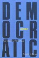 Democratic Legitimacy di Frederick M. Barnard edito da McGill-Queen's University Press