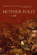 Mother Folly di Francoise Davoine edito da Stanford University Press