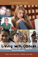 Living with Cancer di Denise Thornton edito da Scarecrow Press