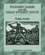 Warren James and the Dean Forest Riots di Ralph Anstis edito da Breviary Stuff Publications