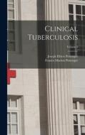 Clinical Tuberculosis; Volume 1 di Francis Marion Pottenger, Joseph Elbert Pottenger edito da LEGARE STREET PR