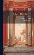 Ovid's Fasti; di Thomas Keightley edito da LEGARE STREET PR