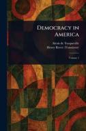 Democracy in America di Alexis De Tocqueville, Henry Reeve edito da Creative Media Partners, LLC