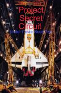 Project Secret Circuit ("Under Cover-Book Two") di Richard Tomlinson edito da Lulu.com