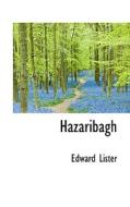 Hazaribagh di Edward Lister edito da Bibliolife
