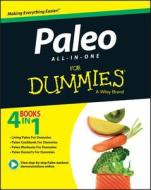 Paleo All-In-One For Dummies di Kellyann Petrucci, Melissa Joulwan, Patrick Flynn, Adriana Harlan edito da John Wiley & Sons Inc