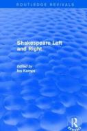 Shakespeare Left and Right di Ivo Kamps edito da Taylor & Francis Ltd