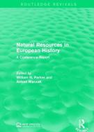 Natural Resources in European History edito da Taylor & Francis Ltd