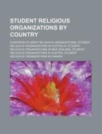 Student Religious Organizations By Count di Books Llc edito da Books LLC