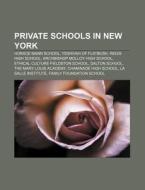 Private schools in New York di Source Wikipedia edito da Books LLC, Reference Series