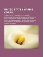 United States Marine Corps di Quelle Wikipedia edito da Books LLC, Reference Series