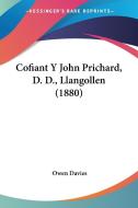 Cofiant y John Prichard, D. D., Llangollen (1880) di Owen Davies edito da Kessinger Publishing