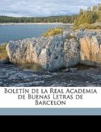 BoletÃ¯Â¿Â½n De La Real Academia De Buenas Letras De Barcelon di Academia Buenas Letras De De Barcelona edito da Nabu Press