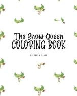 The Snow Queen Coloring Book for Children (8x10 Coloring Book / Activity Book) di Sheba Blake edito da Sheba Blake Publishing