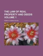 The Law of Real Property and Deeds Volume 1 di Robert Thomas Devlin edito da Rarebooksclub.com