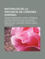 Naturales de la provincia de Córdoba (España) di Fuente Wikipedia edito da Books LLC, Reference Series